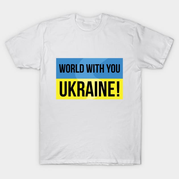 World with Ukraine T-Shirt by Agras